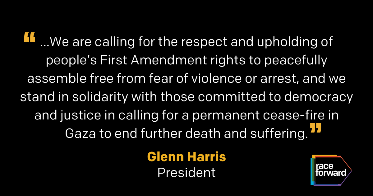 "...We are calling for the respect and upholding of people’s First Amendment rights to peacefully assemble free from fear of violence or arrest, and we stand in solidarity with those committed to democracy and justice in calling for a permanent cease-fire in Gaza to end further death and suffering." Glenn Harris, President